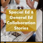 Special Ed and General Ed Collaboration Stories